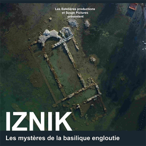 [Documentaire] Iznik, les mystères de la basilique engloutie