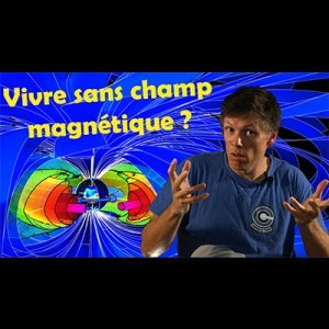 Vidéo FLASH | Que se passerait-il si le champ magnétique disparaissait ?